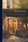 Le Sylphe: Journal Des Salons. Le Lutin...