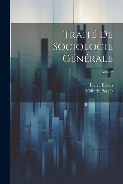 Traité de sociologie générale; Tome 2 Traité de sociologie générale; Tome 2