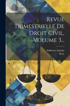 Revue Trimestrielle De Droit Civil, Volume 3... - Esmein, Adhémar; (Firm), Sirey