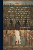 Drei Fest-kalender Des Tempels Von Apollinopolis Magna In Ober-aegypten, Zum Ersten Male Veröffeutlicht Und Sammt Den Kalendern Von Dendera Und Esne V