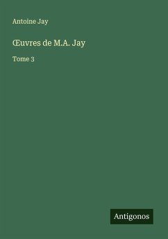 ¿uvres de M.A. Jay - Jay, Antoine