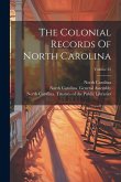 The Colonial Records Of North Carolina; Volume 22
