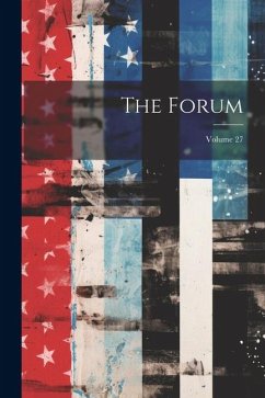 The Forum; Volume 27 - Anonymous