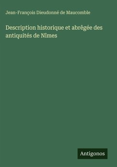 Cover Description historique et abrêgée des antiquités de Nîmes