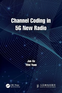 Channel Coding in 5G New Radio - Xu, Jun; Yuan, Yifei
