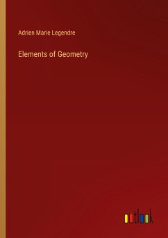 Elements of Geometry - Legendre, Adrien Marie