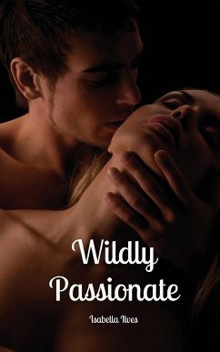 Wildly Passionate - Ilves, Isabella