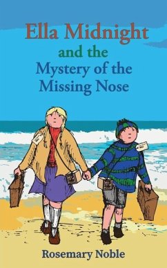 Ella Midnight and the Mystery of the Missing Nose - Noble, Rosemary