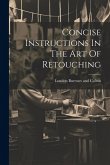 Concise Instructions In The Art Of Retouching Concise Instructions In The Art Of Retouching