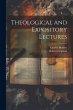 Theological and Expository Lectures - Bild 1
