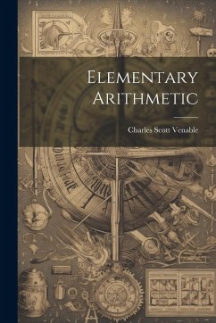 Elementary Arithmetic - Venable, Charles Scott
