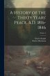 A History of the Thirty Years' Peace,... - Bild 1