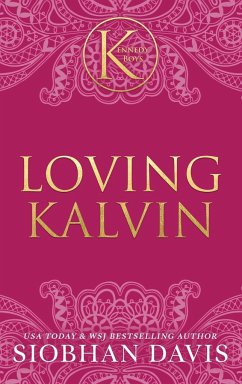 Loving Kalvin (The Kennedy Boys®) Hardcover - Davis, Siobhan