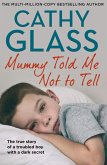 Mummy Told Me Not to Tell Mummy Told Me Not to Tell
