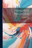 Principi Di Psicologie: Dolore E Piacere; Storia Naturale Dei Sentimenti