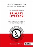 The researchED Guide to Primary Literacy: An evidence-informed guide for teachers