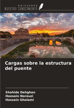 Cargas sobre la estructura del puente - Dehghan, Shahide; Norouzi, Hoosein; Gholami, Hossein