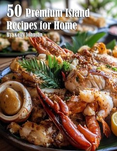 50 Premium Island Recipes for Home - Johnson, Kelly