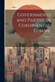 Governments and Parties in Continental Europe; Volume 1 Governments and Parties in Continental Europe; Volume 1
