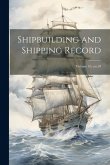 Shipbuilding and Shipping Record; Volume 10, no.10 Shipbuilding and Shipping Record; Volume 10, no.10