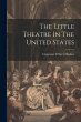 The Little Theatre In The United States - Bild 1
