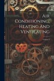 Air Conditioning, Heating And Ventilating; Volume 5