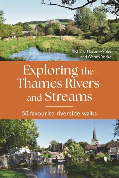 Exploring the Thames Rivers and Streams - Mayon-White, Richard; Yorke, Wendy