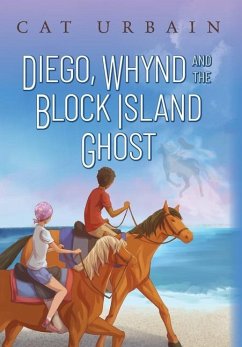 Diego, Whynd, and the Block Island Ghost - Urbain, Cat