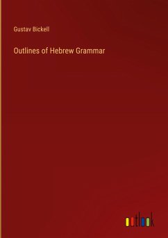 Outlines of Hebrew Grammar - Bickell, Gustav