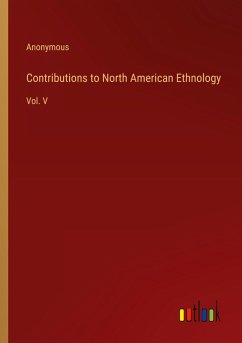 Contributions to North American Ethnology