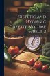 Dietetic And Hygienic Gazette, Volume... - Bild 1