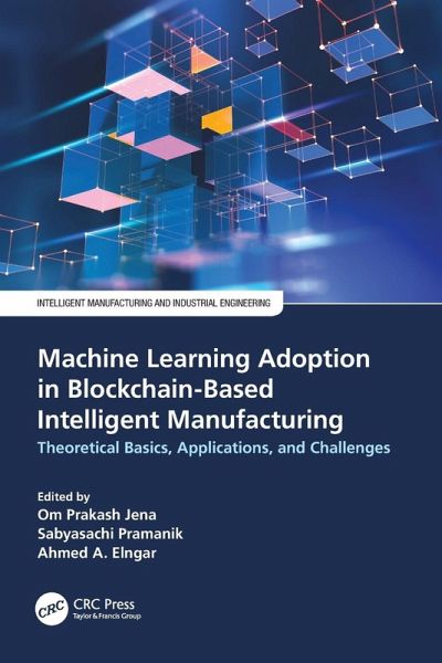 Machine Learning Adoption in Blockchain-Based Intelligent Manufacturing