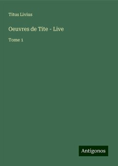 Oeuvres de Tite - Live - Livius, Titus