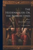 The Heidenmauer; Or, the Benedictines: A Legend of the Rhine; Volume 1