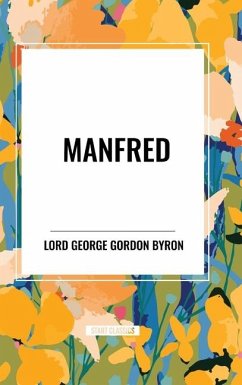 Manfred - Lord Gordon Byron, George; Gordon Byron, George