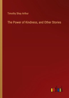 The Power of Kindness, and Other Stories