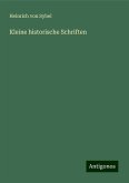 Kleine historische Schriften Kleine historische Schriften