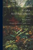 Flora Australiensis: A Description of the Plants of the Australian Territory; Volume 5