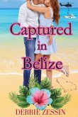 Captured in Belize Captured in Belize