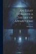 An Essay Towards a Theory of Apparitions - Bild 1