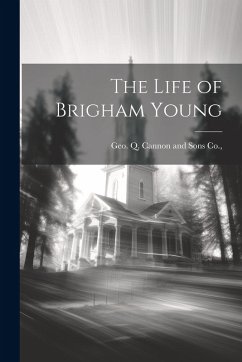 Cover The Life of Brigham Young