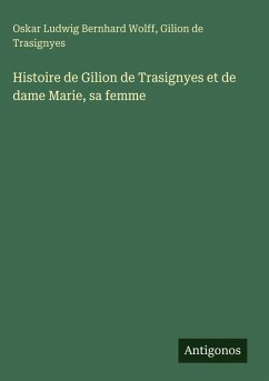 Cover Histoire de Gilion de Trasignyes et de dame Marie, sa femme