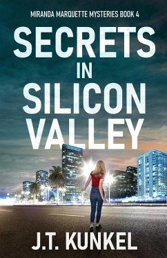 Secrets in Silicon Valley - Kunkel, J. T.