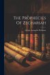 The Prophecies Of Zechariah - Bild 1
