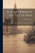 A Tour Through the Isle of Man: To... - Bild 1