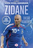 Zidane - Benim Futbol Kahramanim Zidane - Benim Futbol Kahramanim