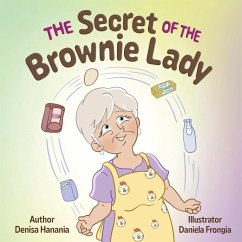 The Secret of the Brownie Lady - Hanania, Denisa The Secret of the Brownie Lady - Hanania, Denisa