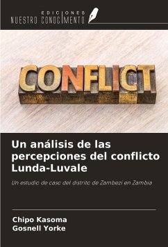 Un análisis de las percepciones del conflicto Lunda-Luvale - Kasoma, Chipo; Yorke, Gosnell