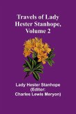 Travels of Lady Hester Stanhope, Volume 2 Travels of Lady Hester Stanhope, Volume 2