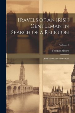 Cover Travels of an Irish Gentleman in Search of a Religion: With Notes and Illustrations; Volume 2